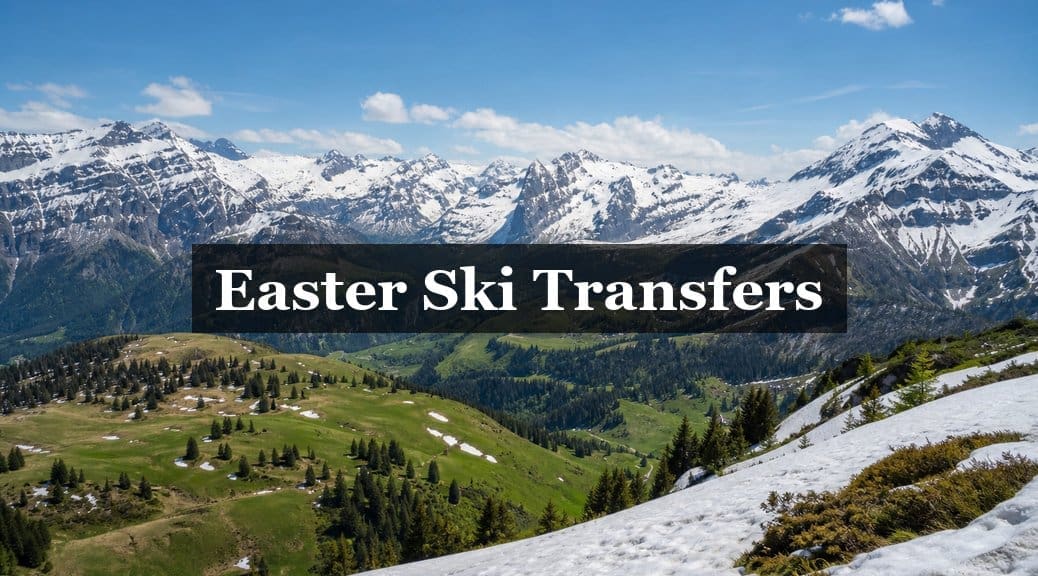 Easter Ski Transfers: Is Late Season Worth It?